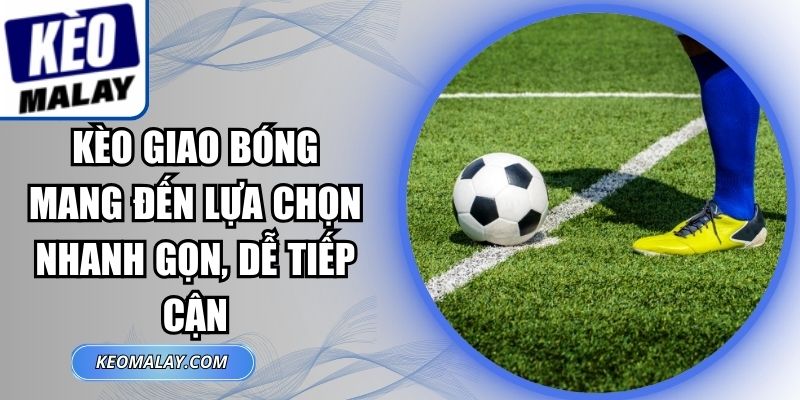 Kèo Giao Bóng
