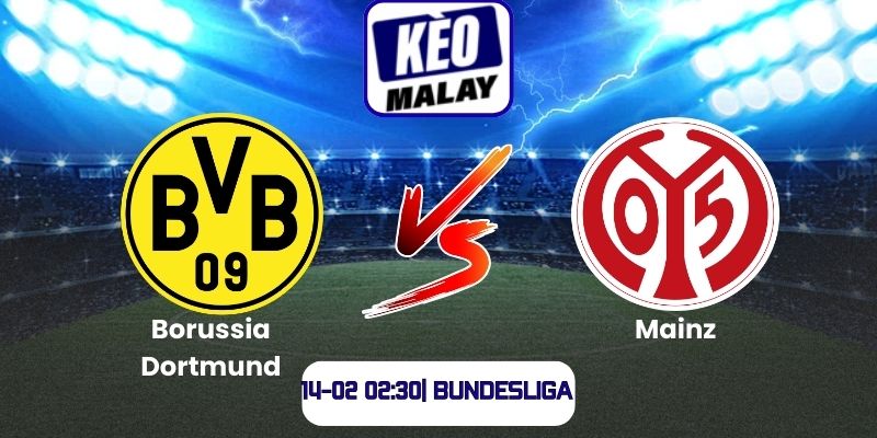 Soi kèo Borussia Dortmund vs Mainz (14-02 02:30| Bundesliga)